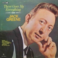 Jack Greene - There Goes My Everything